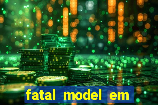 fatal model em porto nacional